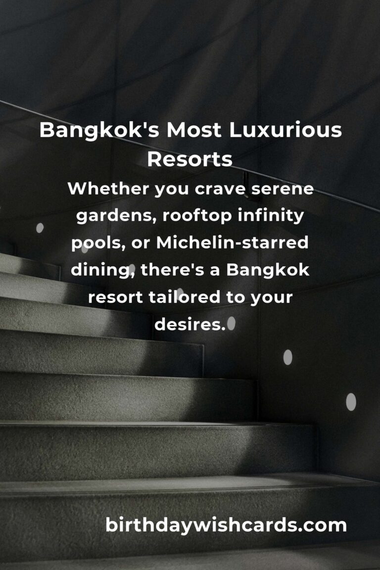 Top 36 Luxury Resorts to Visit in Bangkok: Your Ultimate Guide to Opulent Escapes