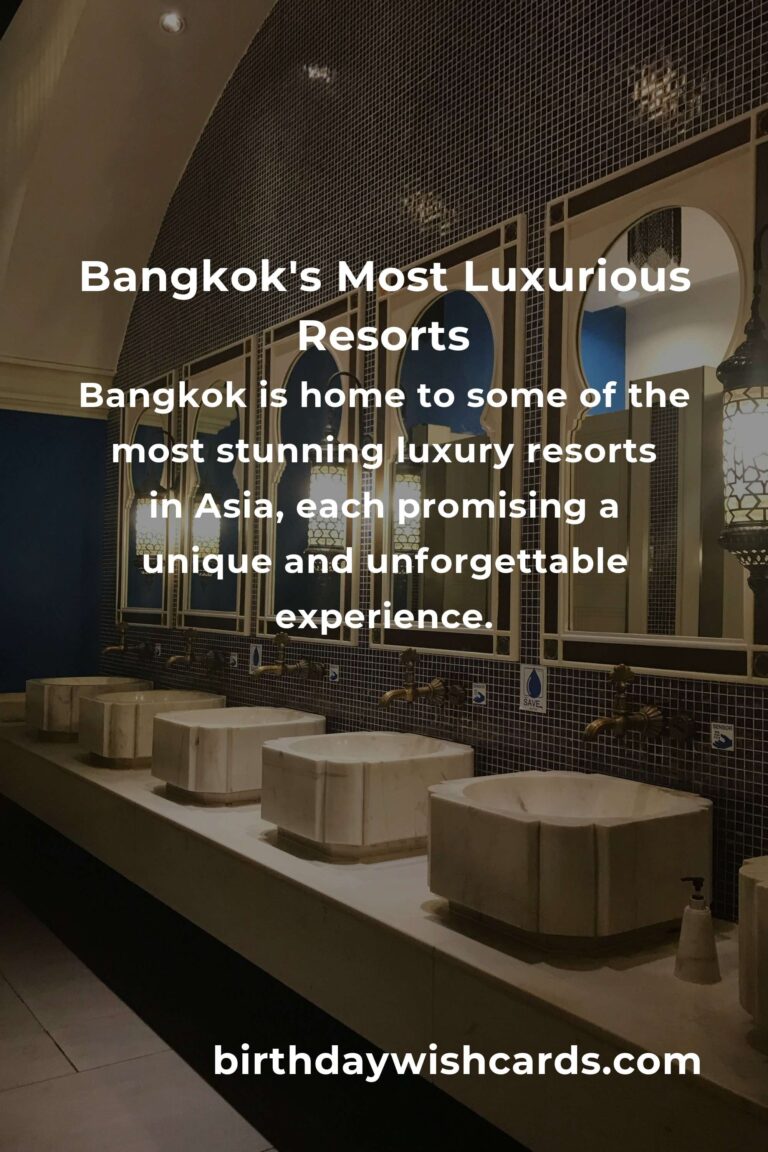 Top 36 Luxury Resorts to Visit in Bangkok: Your Ultimate Guide to Opulent Escapes