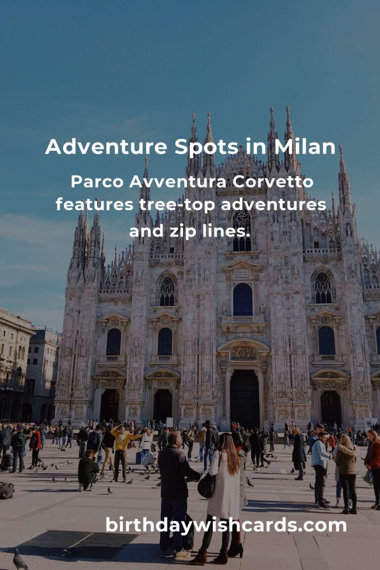 Top 39 Adventure Spots to Visit in Milan: Discover the Thrill of the City