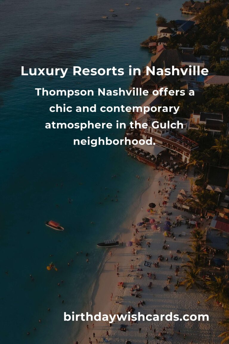Top 39 Luxury Resorts to Visit in Nashville for an Unforgettable Experience