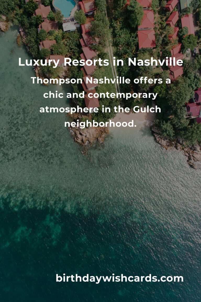Top 39 Luxury Resorts to Visit in Nashville for an Unforgettable Experience