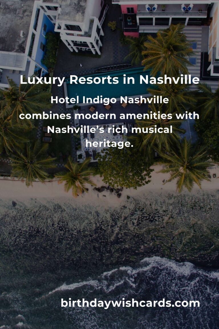 Top 39 Luxury Resorts to Visit in Nashville for an Unforgettable Experience