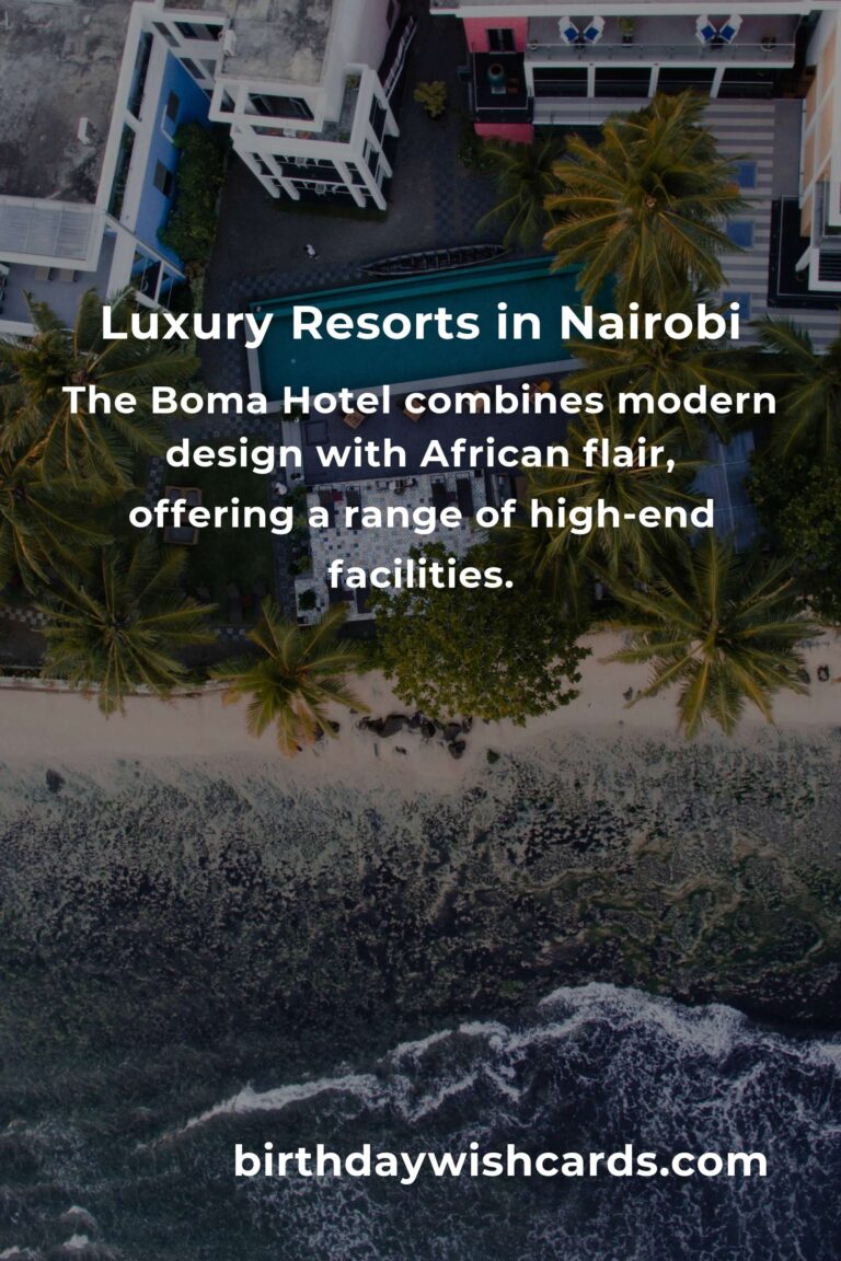 Top 40 Luxury Resorts to Visit in Nairobi