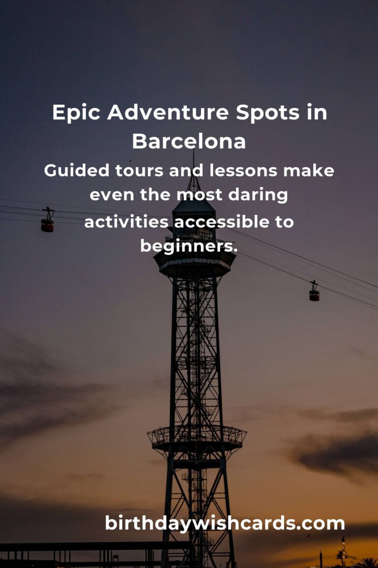 Top 43 Adventure Spots to Visit in Barcelona: Unleash Your Inner Explorer