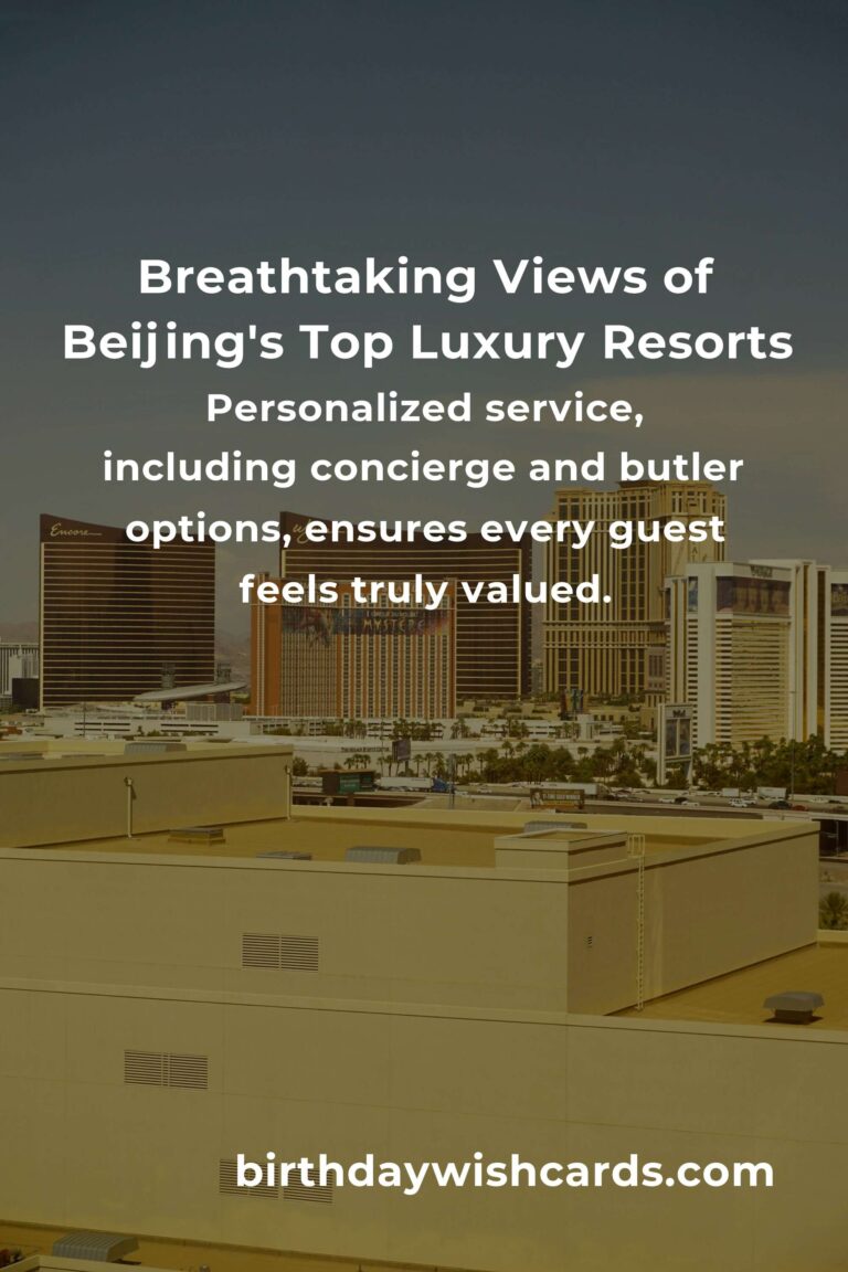 Top 45 Luxury Resorts to Visit in Beijing: Experience Opulence and Serenity in the Heart of China