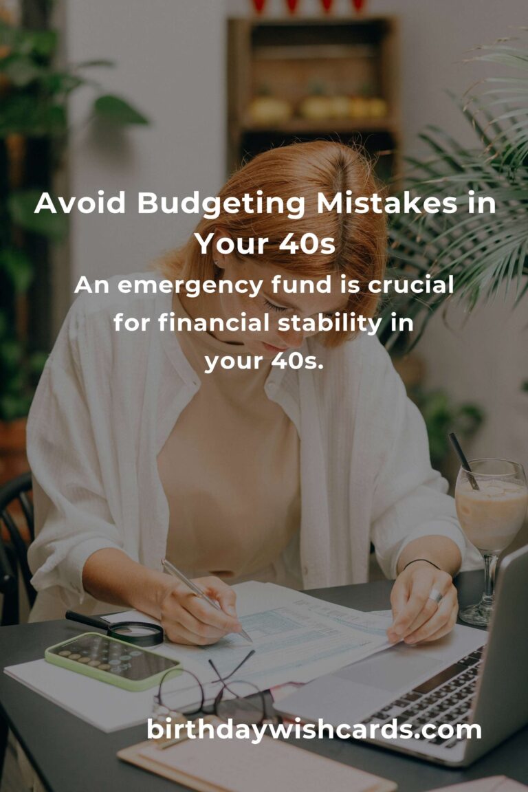 Top Budgeting Mistakes to Avoid in Your 40s for Financial Stability