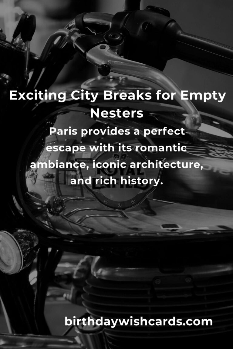 Top City Breaks for Empty Nesters in 2025
