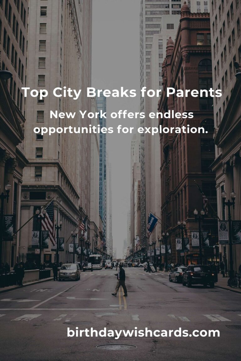 Top City Breaks for Parents in 2025: Unwind and Explore