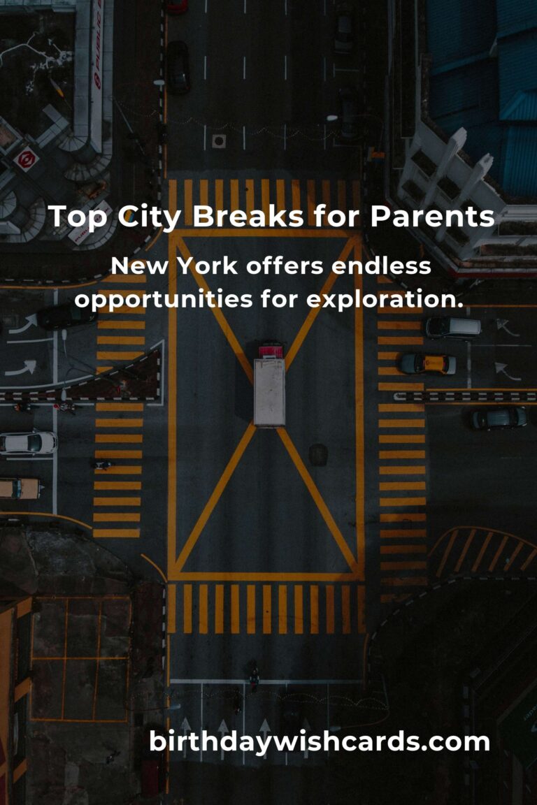 Top City Breaks for Parents in 2025: Unwind and Explore