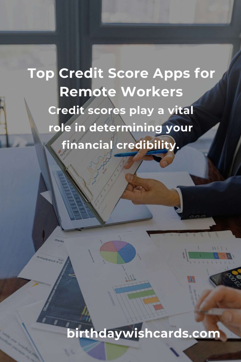 Top Credit Score Apps for Remote Workers to Optimize Financial Health
