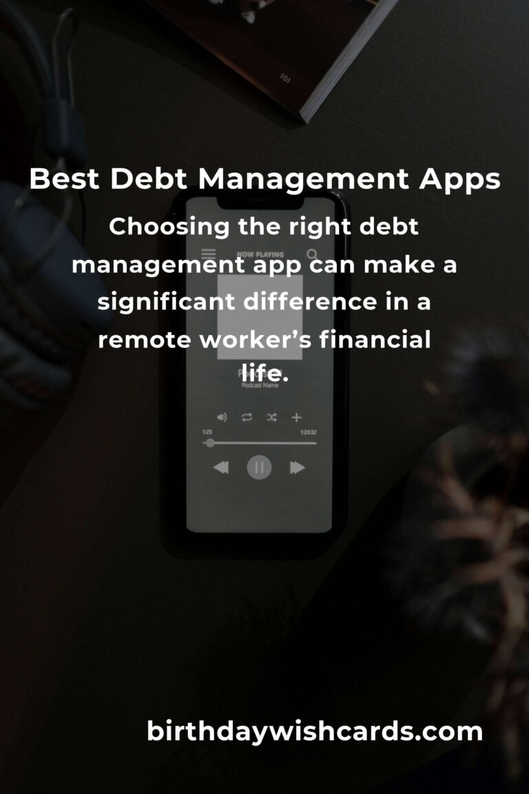Top Debt Management Apps for Remote Workers: Stay on Track Financially