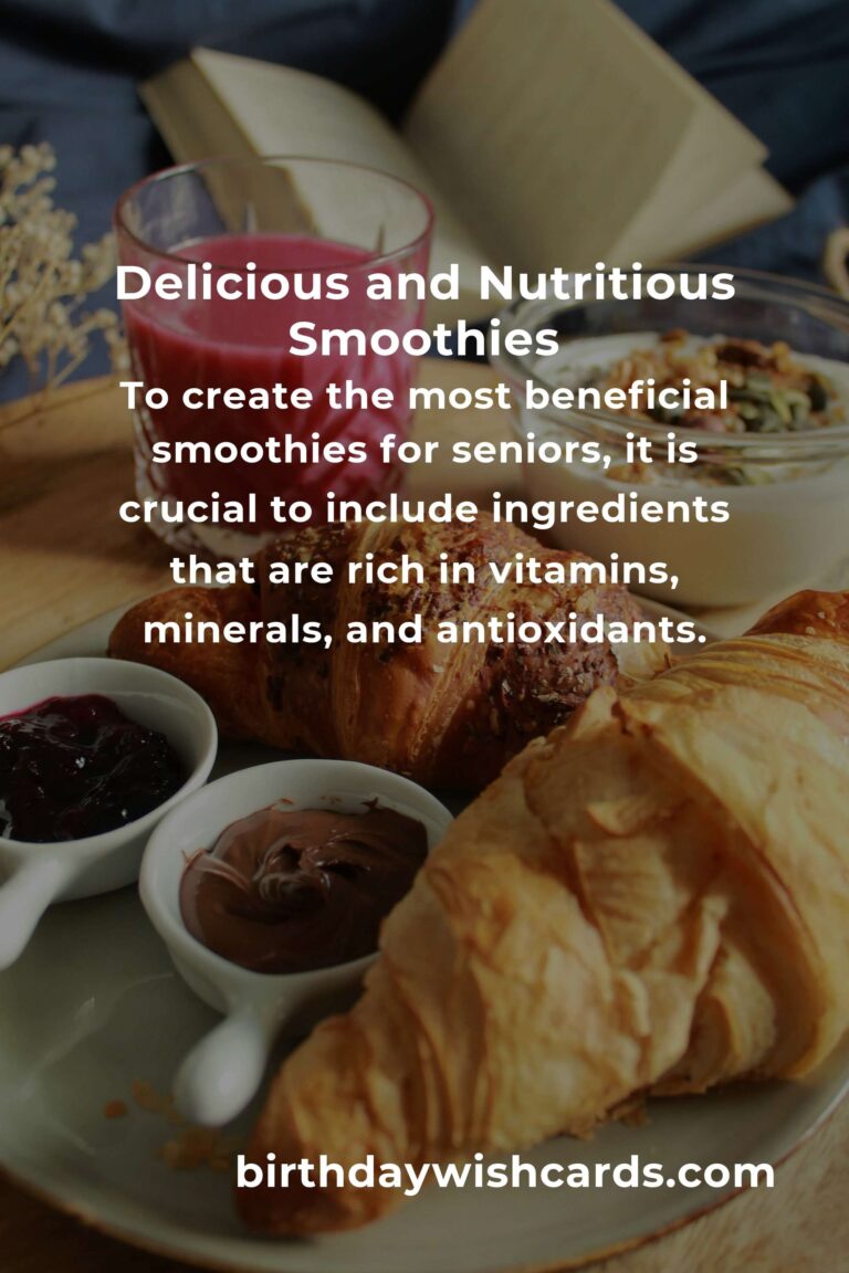 Top Healthy Smoothie Recipes for Seniors: Boosting Nutrition and Vitality