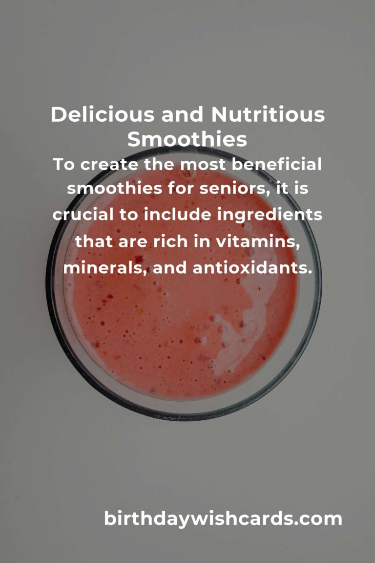 Top Healthy Smoothie Recipes for Seniors: Boosting Nutrition and Vitality