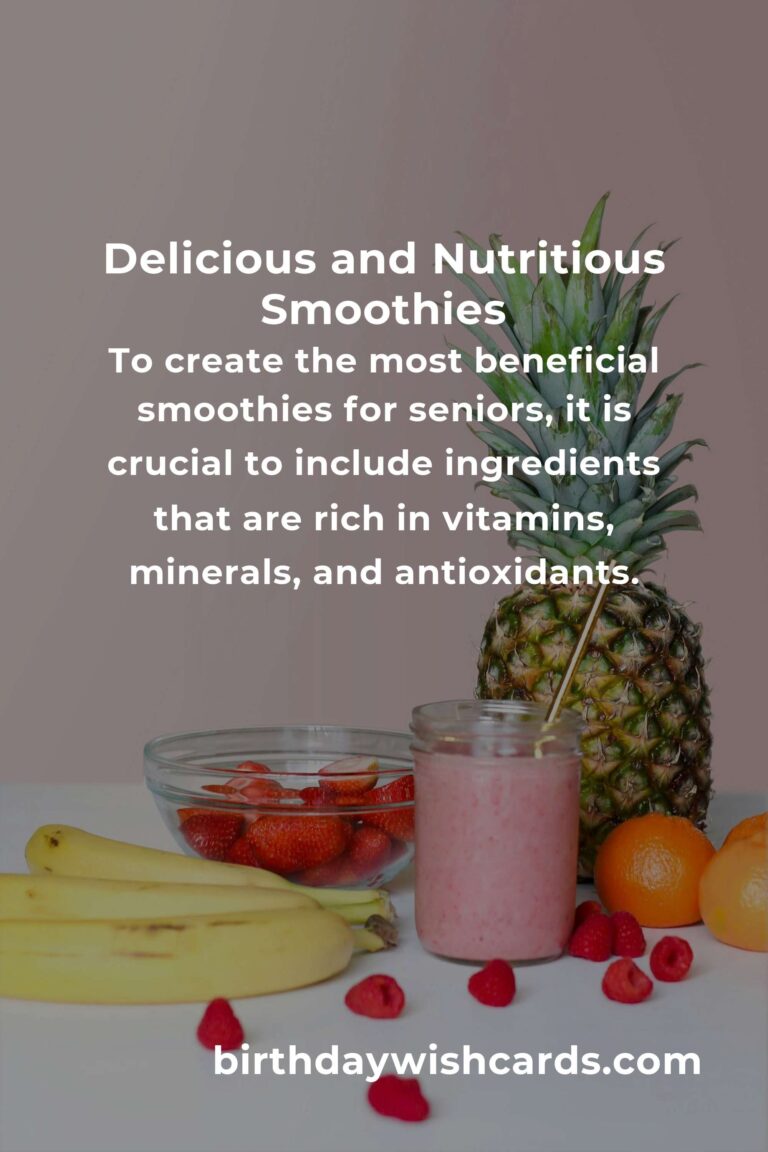 Top Healthy Smoothie Recipes for Seniors: Boosting Nutrition and Vitality