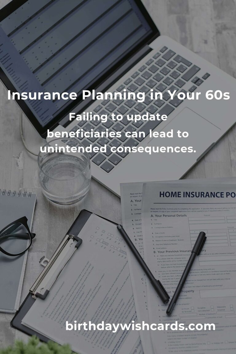 Top Insurance Planning Mistakes to Avoid in Your 60s