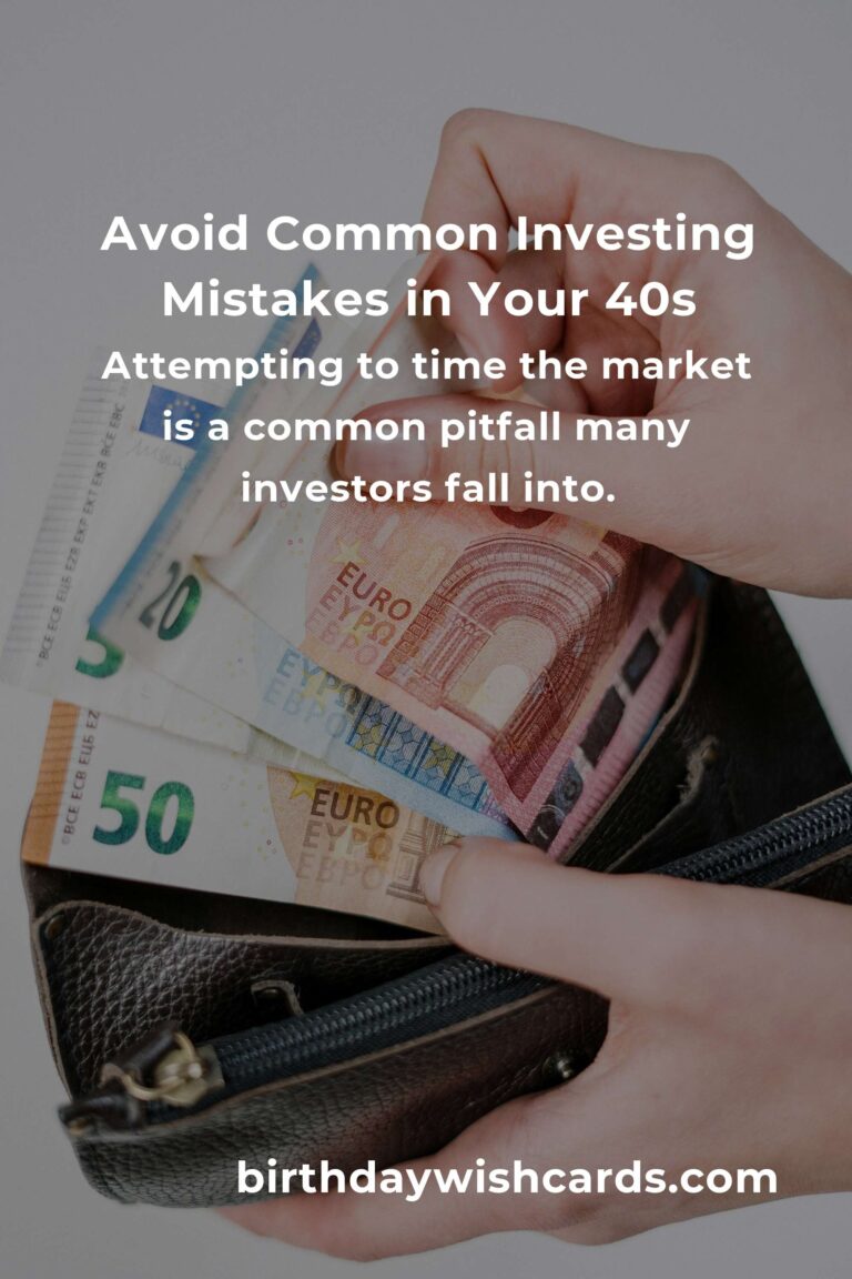 Top Investing Mistakes to Avoid in Your 40s for Financial Success