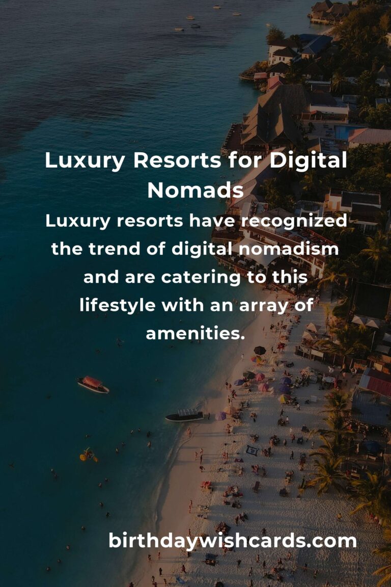 Top Luxury Resorts for Digital Nomads in 2025: Where Work Meets Leisure