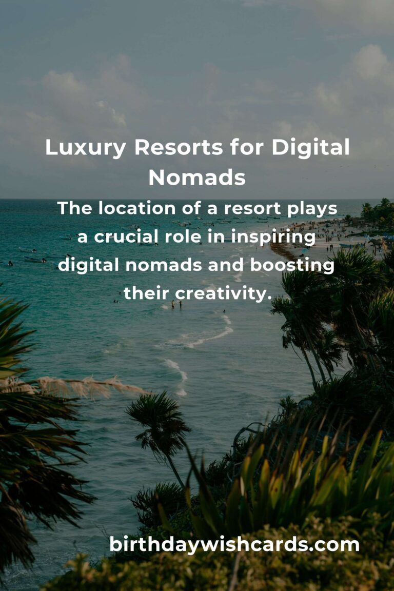 Top Luxury Resorts for Digital Nomads in 2025: Where Work Meets Leisure