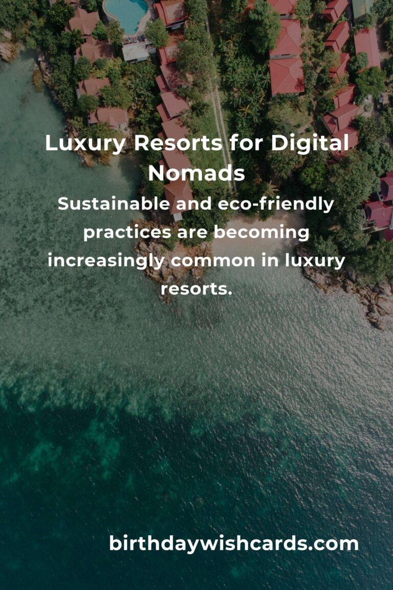 Top Luxury Resorts for Digital Nomads in 2025: Where Work Meets Leisure