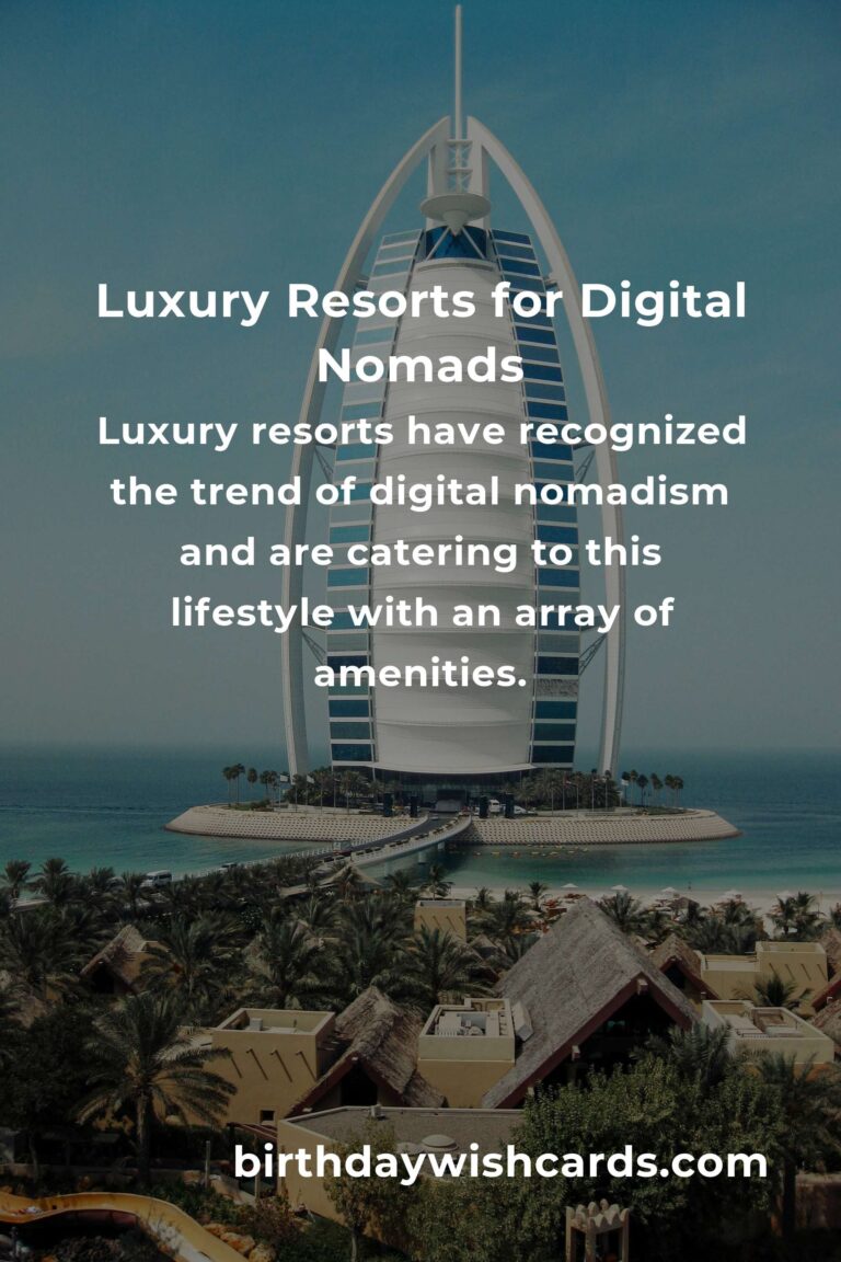 Top Luxury Resorts for Digital Nomads in 2025: Where Work Meets Leisure