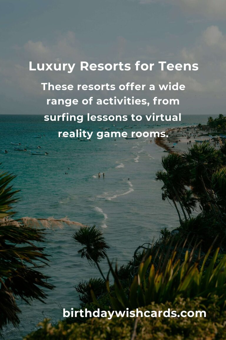 Top Luxury Resorts for Teens in 2025: Vacation Bliss