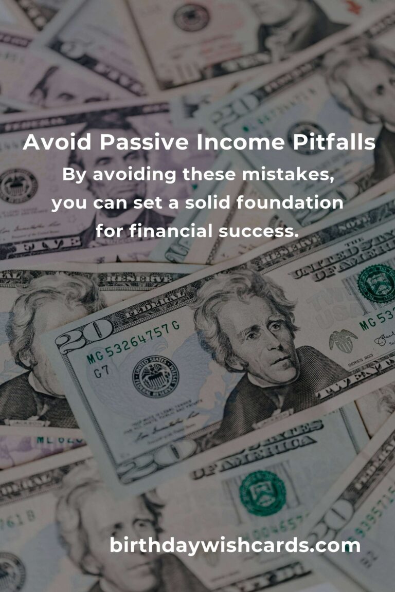 Top Passive Income Mistakes to Avoid in Your 20s for Financial Success