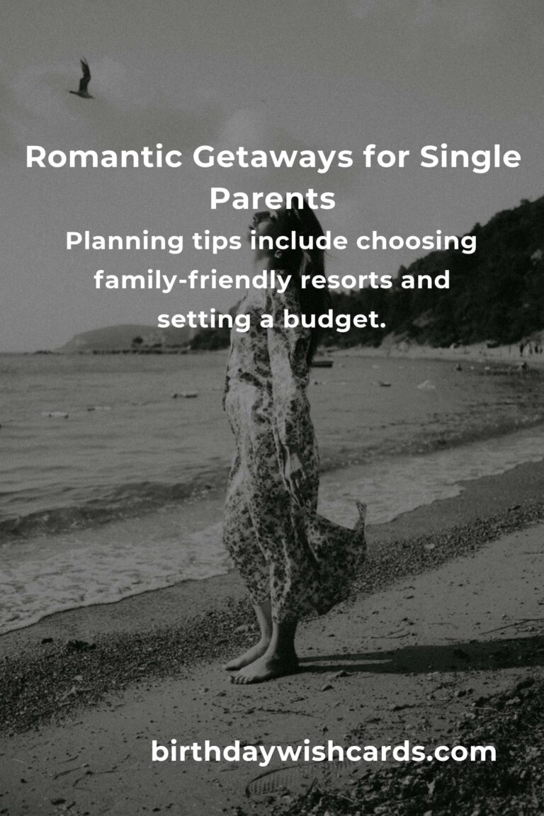Top Romantic Getaways for Single Parents in 2025