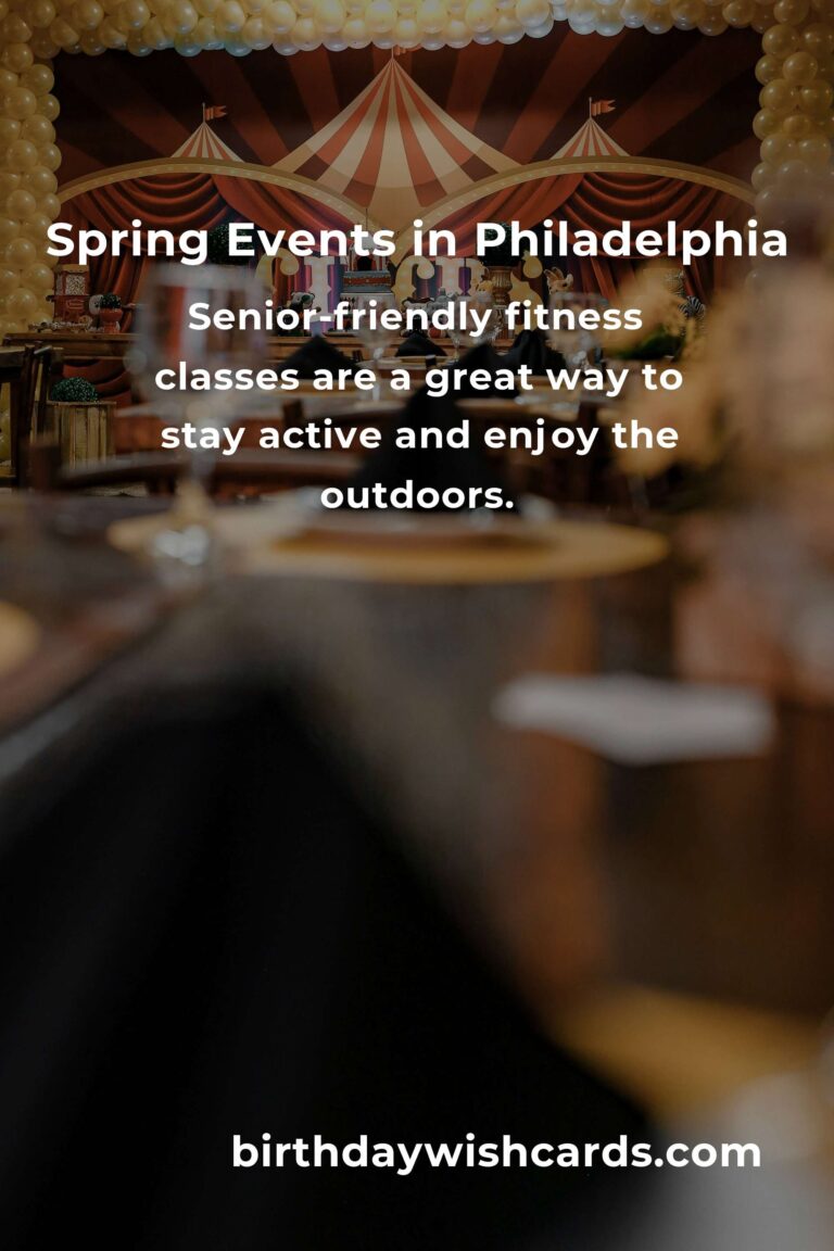 Top Spring Events in Philadelphia for Seniors: A Guide to Enjoy the Season