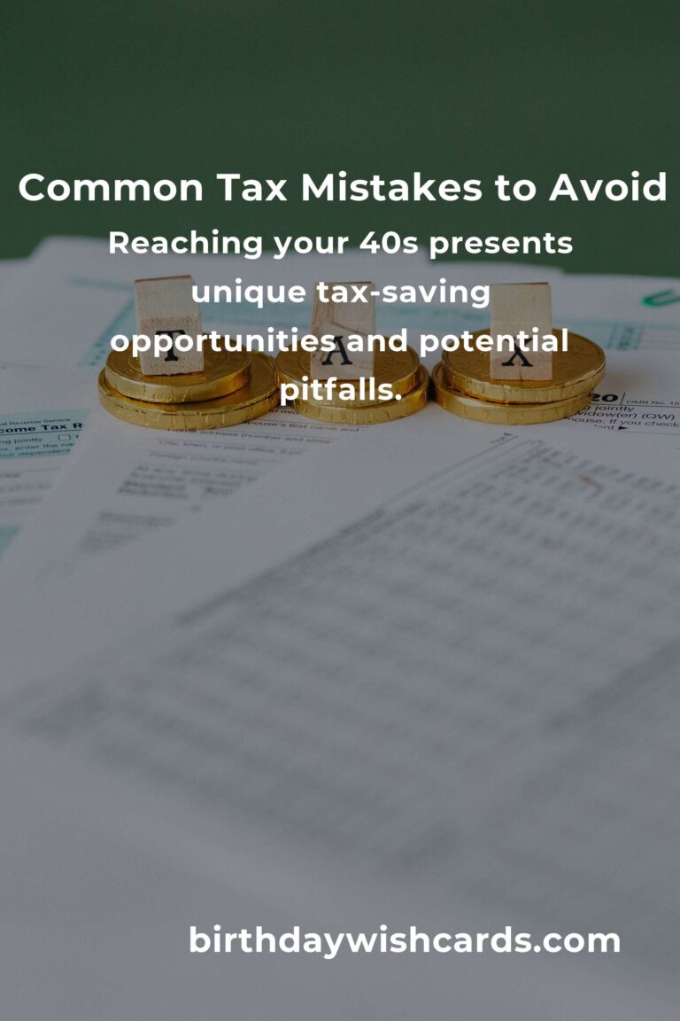 Top Tax Savings Mistakes to Avoid in Your 40s for a Secure Future