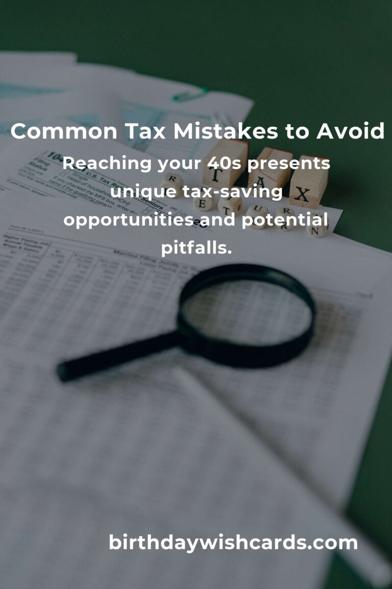 Top Tax Savings Mistakes to Avoid in Your 40s for a Secure Future