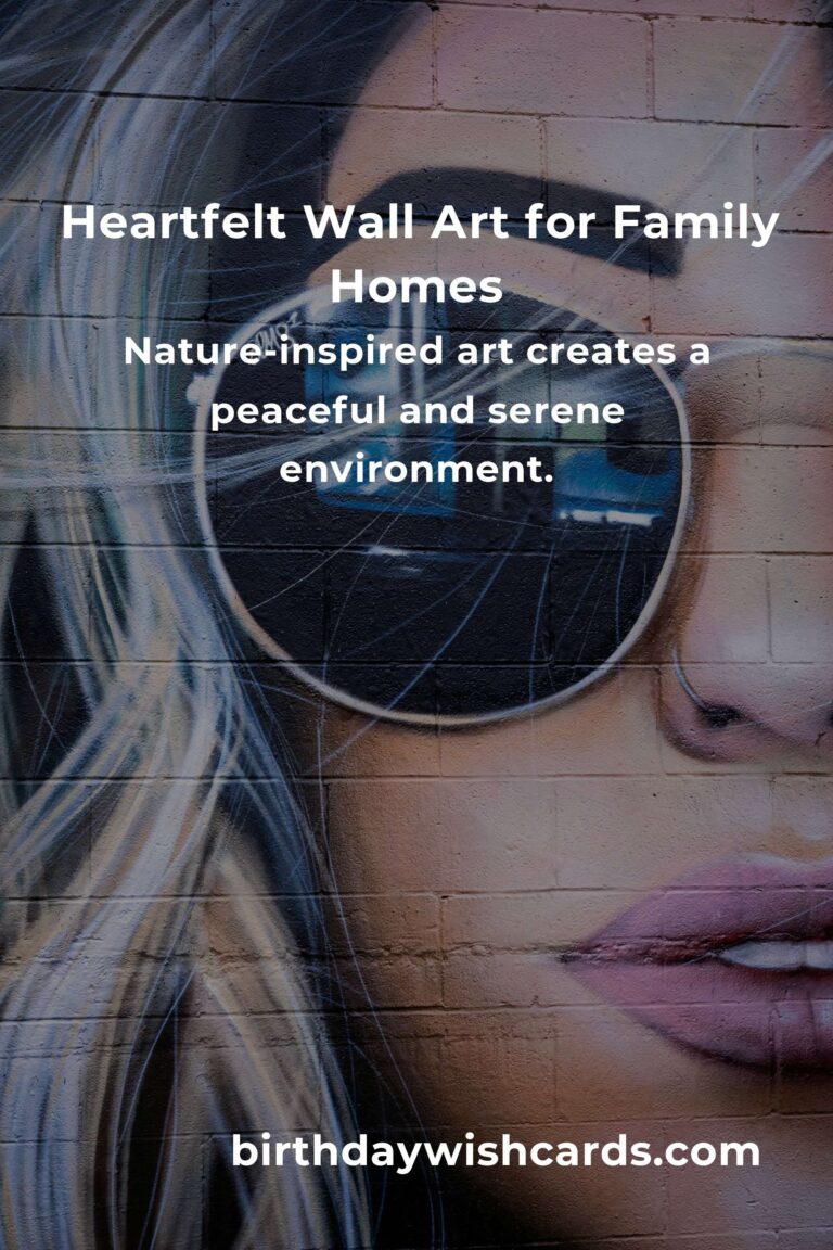Transform Your Home with Heartfelt Wall Art: A Guide for Parents