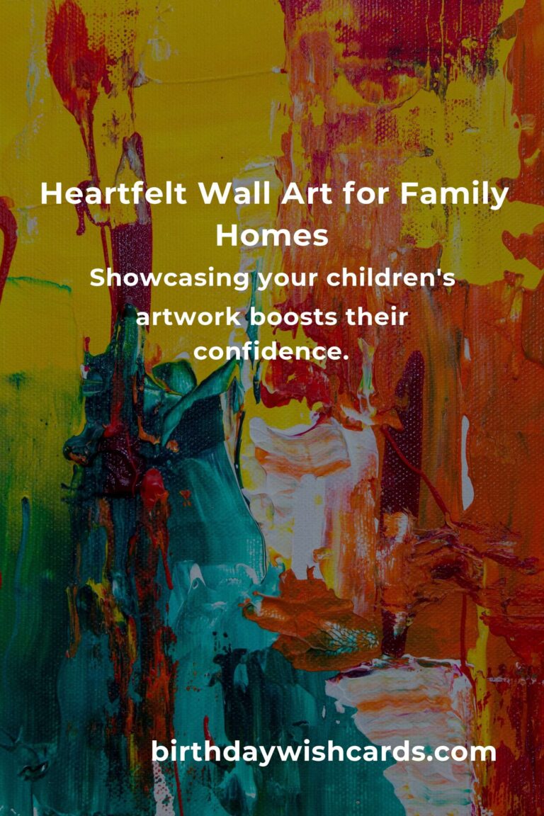 Transform Your Home with Heartfelt Wall Art: A Guide for Parents