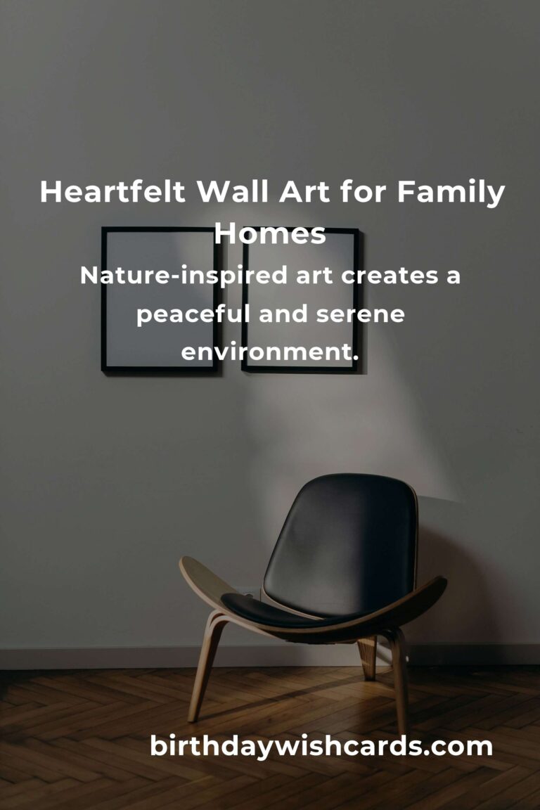 Transform Your Home with Heartfelt Wall Art: A Guide for Parents