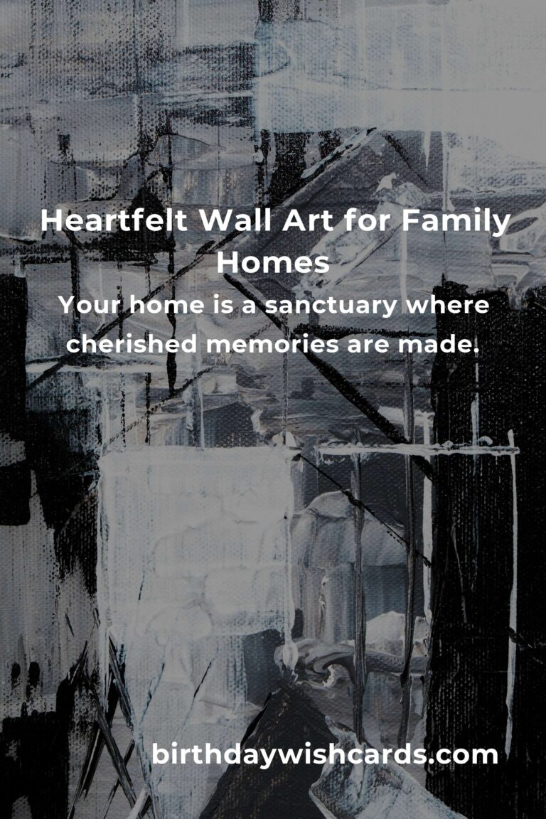 Transform Your Home with Heartfelt Wall Art: A Guide for Parents