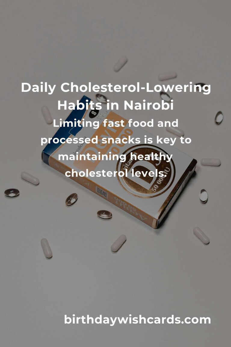 Transform Your Life: Daily Habits for Healthy Cholesterol in Nairobi