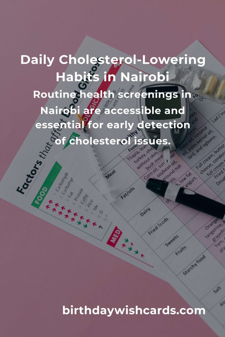 Transform Your Life: Daily Habits for Healthy Cholesterol in Nairobi