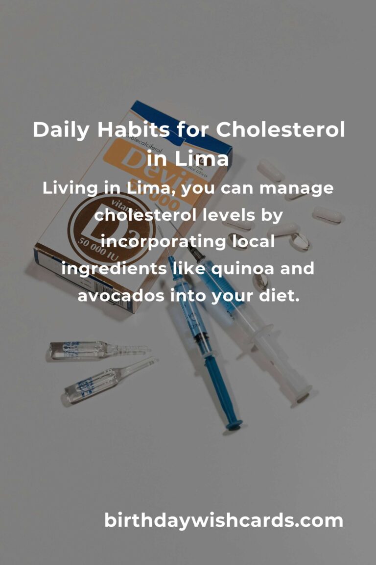 Transform Your Life: Daily Habits for Managing Cholesterol in Lima