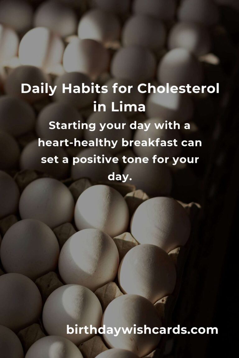 Transform Your Life: Daily Habits for Managing Cholesterol in Lima