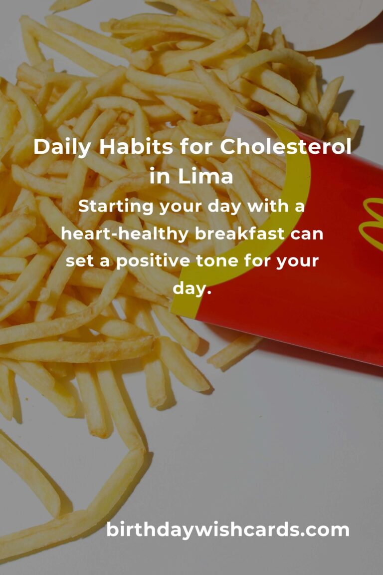 Transform Your Life: Daily Habits for Managing Cholesterol in Lima