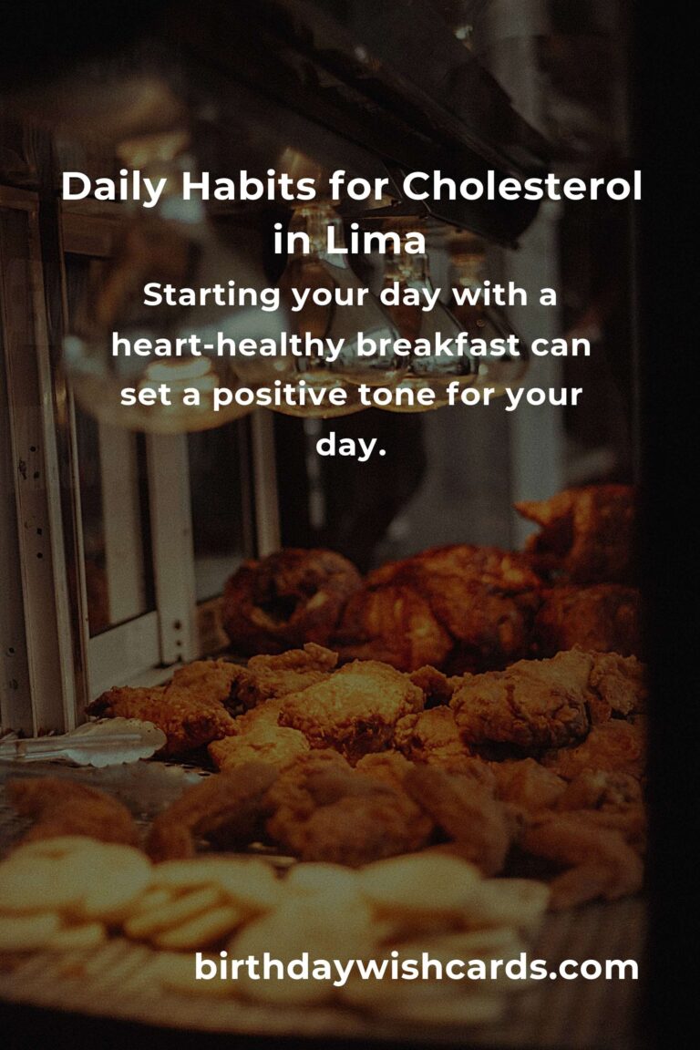 Transform Your Life: Daily Habits for Managing Cholesterol in Lima