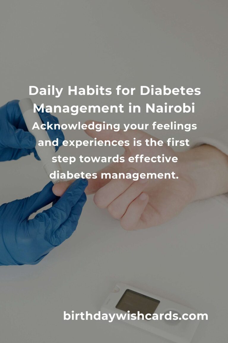 Transform Your Life: Daily Habits for Managing Diabetes in Nairobi with Love and Care