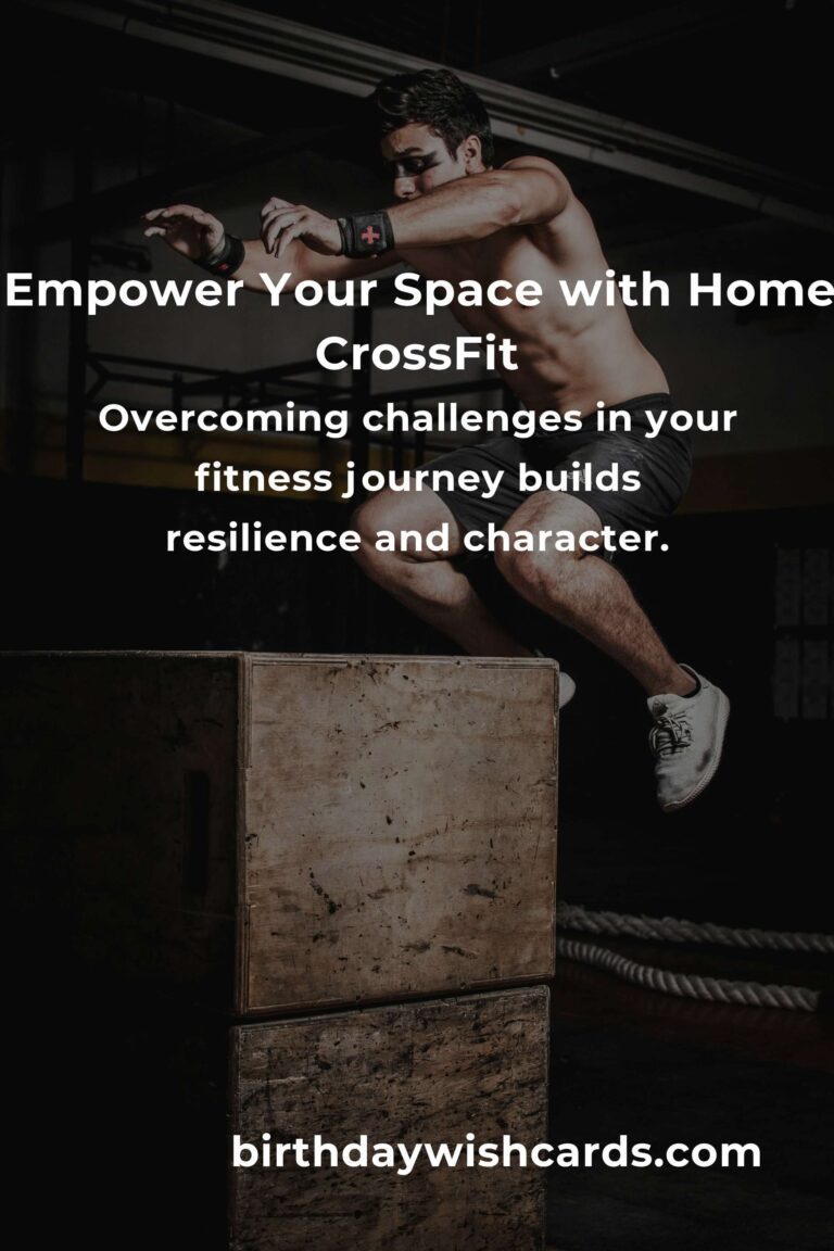 Transform Your Living Space: The Heartfelt Journey to a Home CrossFit Routine
