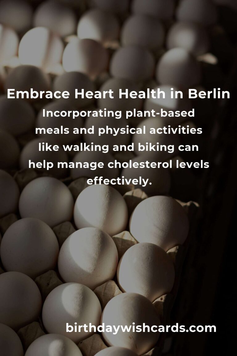 Transforming Your Heart Health: Daily Habits for Managing Cholesterol in Berlin