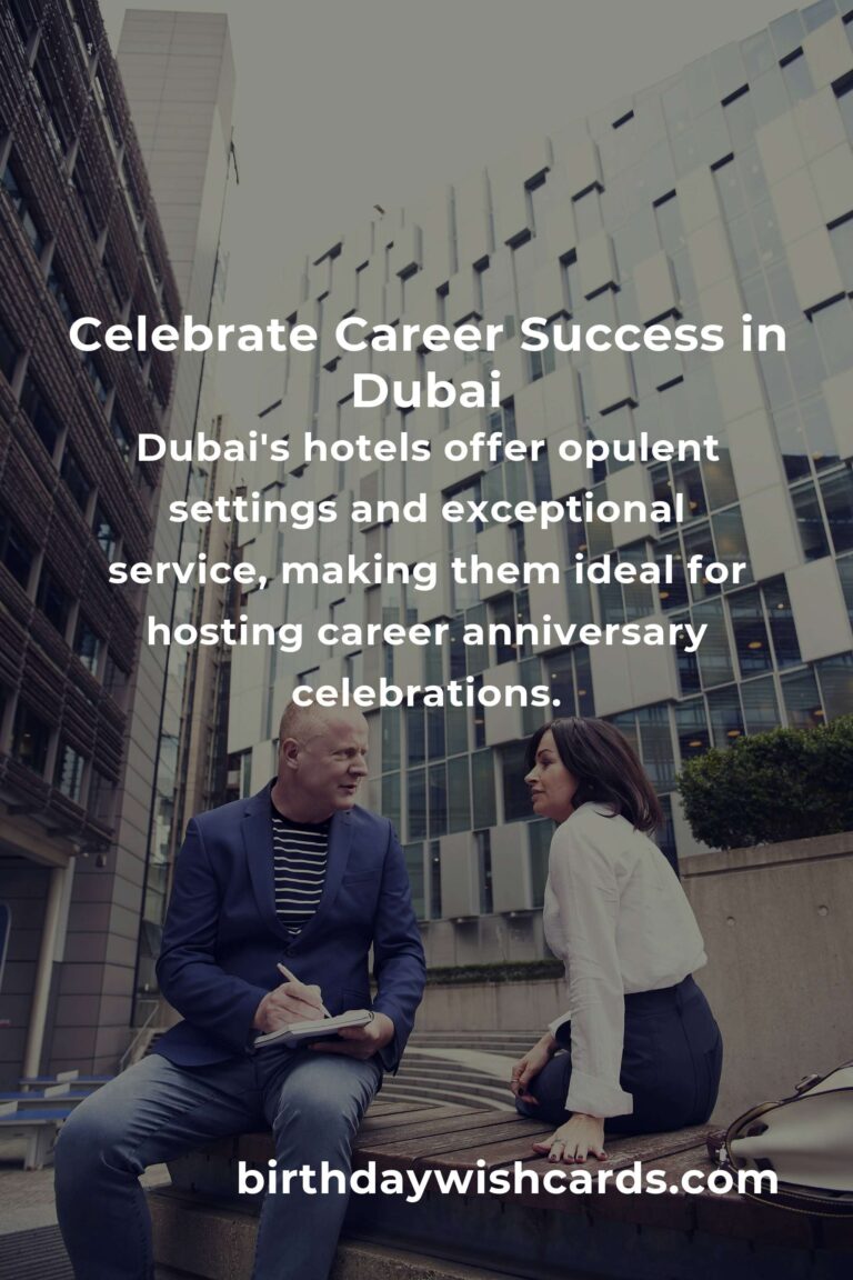 Ultimate Career Anniversary Planning Guide in Dubai: Celebrate Success in Style