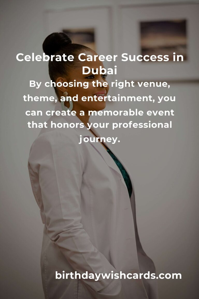 Ultimate Career Anniversary Planning Guide in Dubai: Celebrate Success in Style