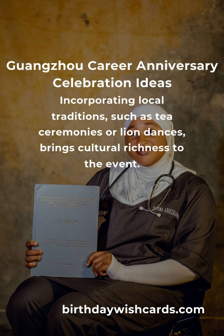 Ultimate Career Anniversary Planning Guide in Guangzhou: Celebrate Milestones with Purpose and Joy