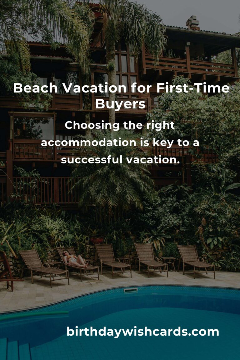 Ultimate Guide to Beach Vacations for First-Time Buyers in 2025