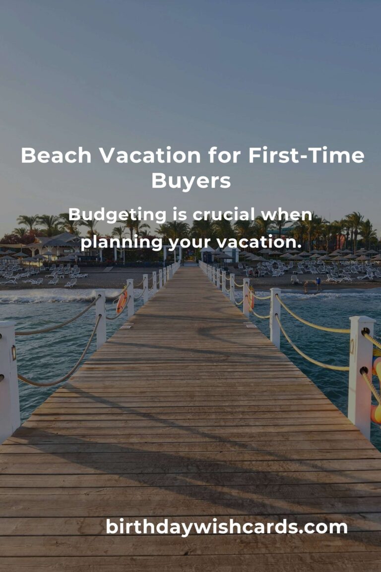 Ultimate Guide to Beach Vacations for First-Time Buyers in 2025