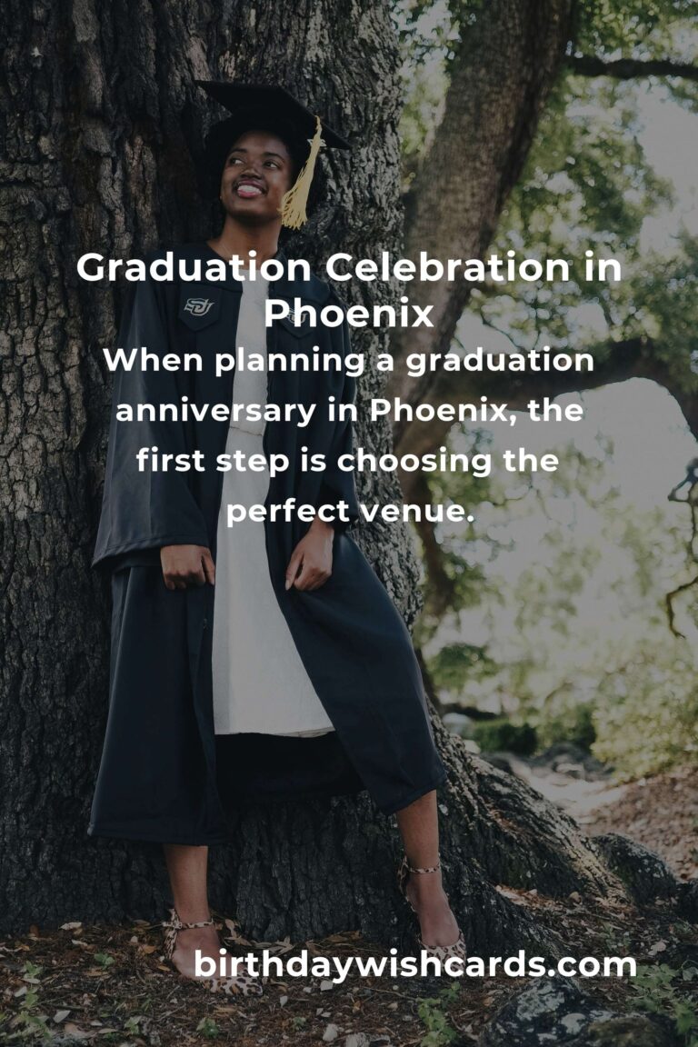 Ultimate Guide to Planning a Graduation Anniversary in Phoenix