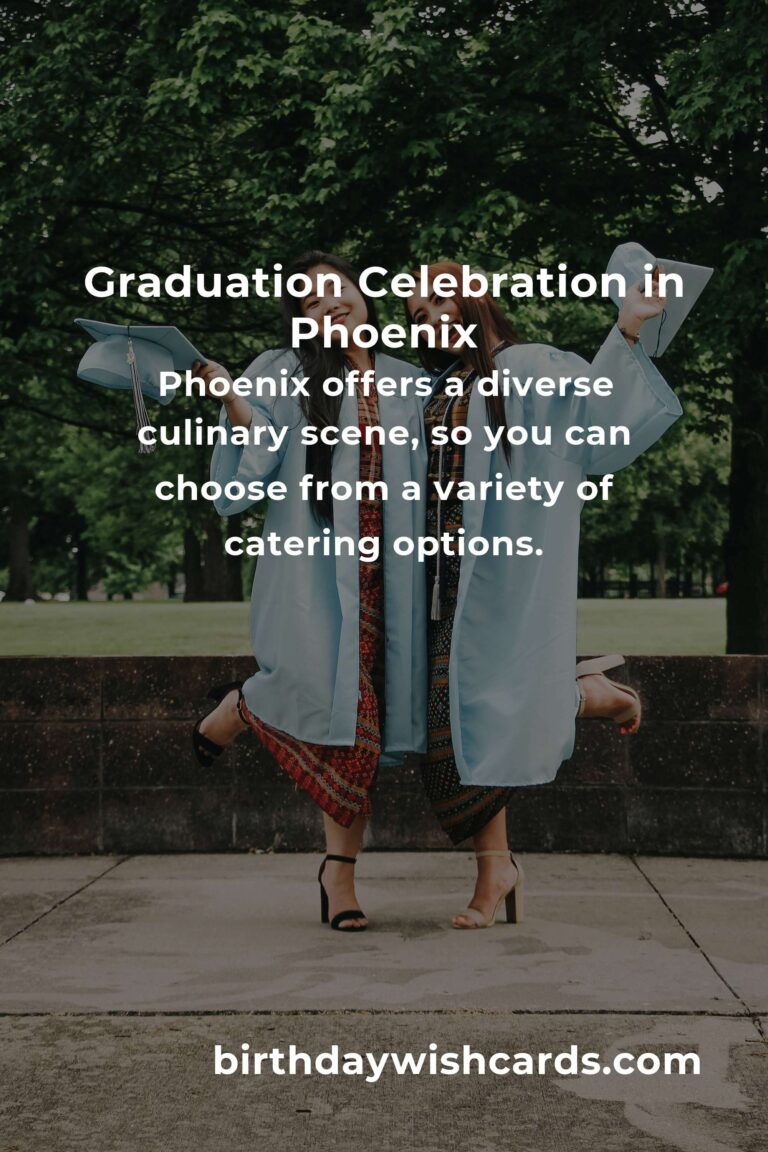 Ultimate Guide to Planning a Graduation Anniversary in Phoenix